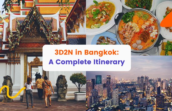 A Complete 3D2N Bangkok Itinerary