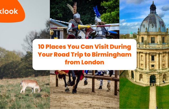 10 Places You Can Visit During Your Road Trip to Birmingham from London banner