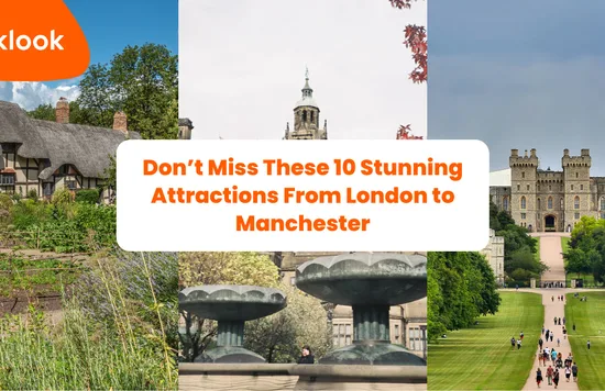 Don’t Miss These 10 Stunning Attractions From London to Manchester banner