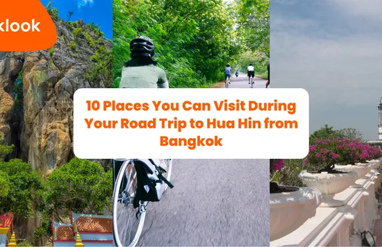 10 Places You Can Visit During Your Road Trip to Hua Hin from Bangkok banner