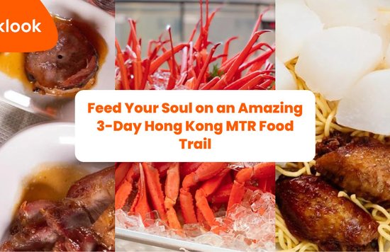 Feed Your Soul on an Amazing 3-Day Hong Kong MTR Food Trail banner