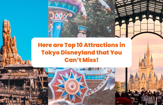 Here are Top 10 Attractions in Tokyo Disneyland that You Can’t Miss! banner