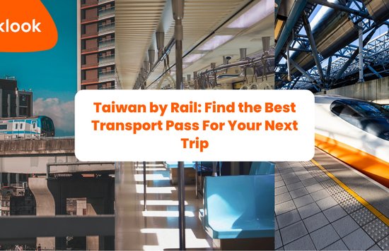 Taiwan by Rail: Find the Best Transport Pass For Your Next Trip banner