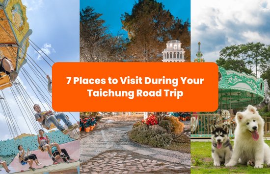7 places to visit during your Taichung road trip blog banner