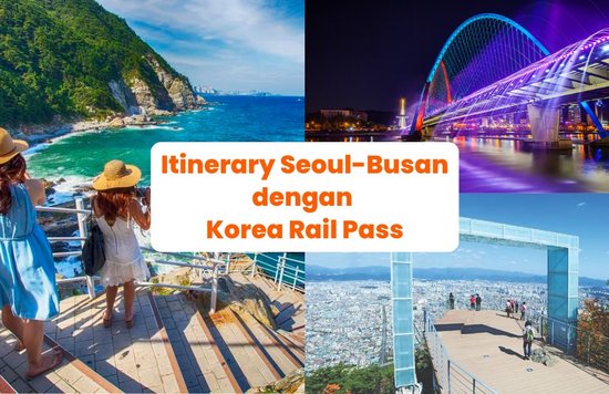 Blog Cover ID - Itinerary Seoul-Busan dengan Korea Rail Pass