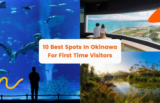 Okinawa Main Island Travel Guide: 10 Best Spots For First Time Visitors