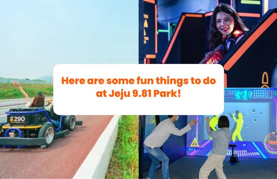 7 fun things to do at Jeju 9.81 Park banner
