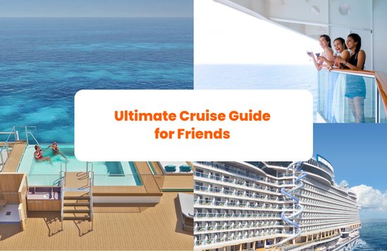 Ahoy, Friends! Here’s Your Ultimate Cruise Guide for an Epic Group Adventure banner