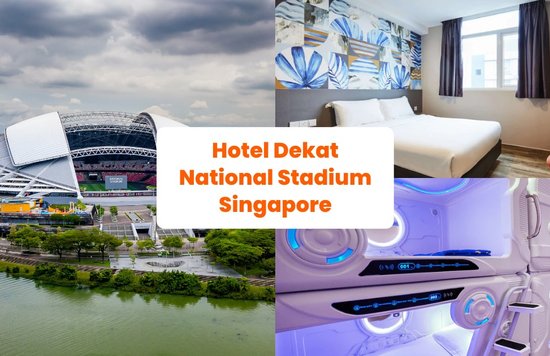 Hotel Dekat National Stadium Singapore - Blog Cover ID
