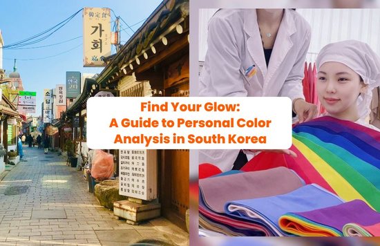 ind Your Glow: A Guide to Personal Color Analysis in South Korea