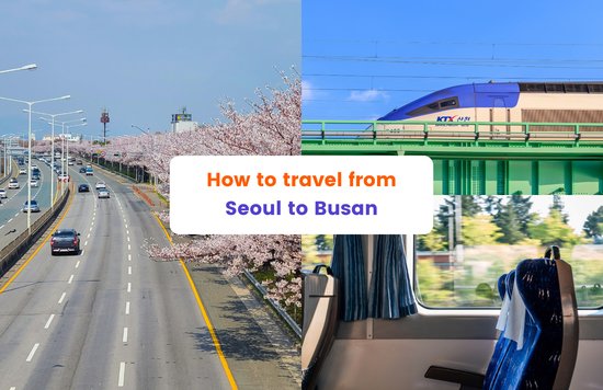 How to travel from Seoul to Busan in South Korea