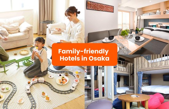 best family friendly hotels in osaka