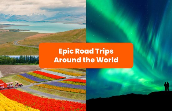 Best Road Trips Around the World