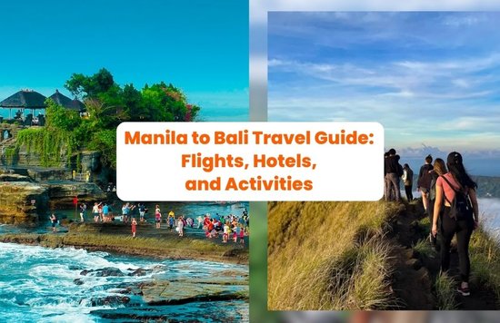 Manila to Bali Travel Guide: Flights, Hotels, and Activities
