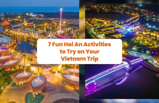 7 Fun Hoi An Activities to Try on Your Vietnam Trip