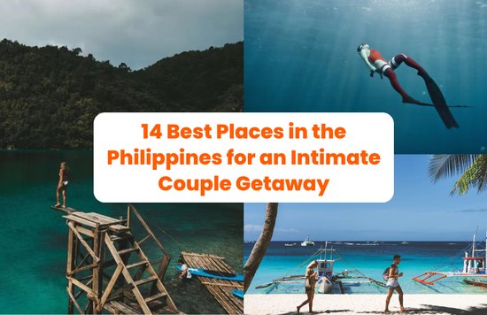 14 Best Places in the Philippines for an Intimate Couple Getaway