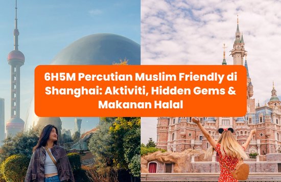 Percutian Muslim Friendly di Shanghai
