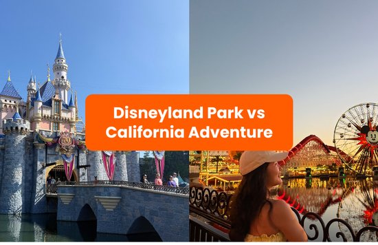 Disneyland Park vs California Adventure