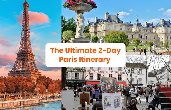 collage of different views to see in paris with the text "the ultimate 2-day paris itinerary"