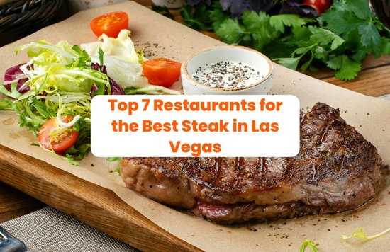 photo of a steak meal with the text "top 7 restaurants for the best steak in las vegas"