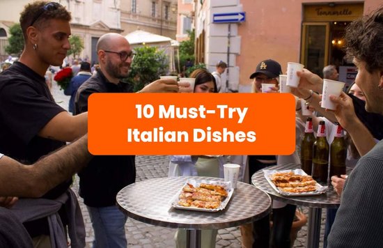 A group of tourists, going for a toast, foregrounded by text saying, “10 Must-Try Italian Dishes”