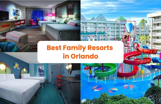 Best family resorts in Orlando featuring hotels and water parks