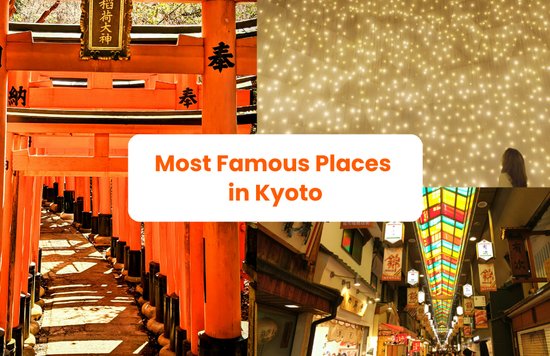 collage of different places in kyoto with the caption "most famous places in kyoto"