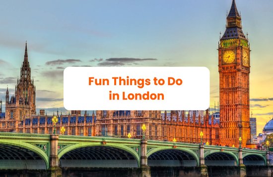 Fun things to do in London