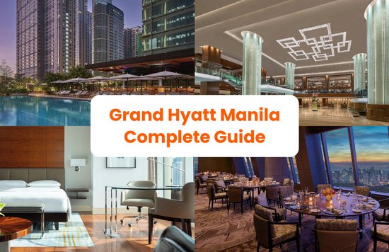 Grand Hyatt Manila Complete Guide