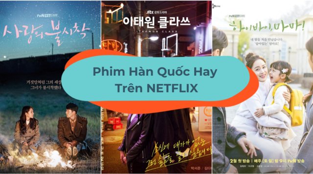 Quyết Tâm "Luyện" Hết 21 Bộ Phim Hàn Quốc Hay Trên Netflix