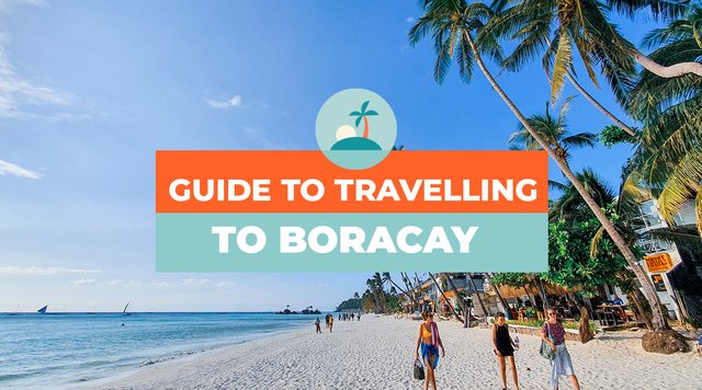 UPDATED Guide to Travelling to Boracay (2021): Requirements, Safety Guidelines and Discounts