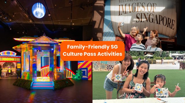Where Learning Meets Fun: 18 Family-Friendly SG Culture Pass Activities perfect for School Holidays