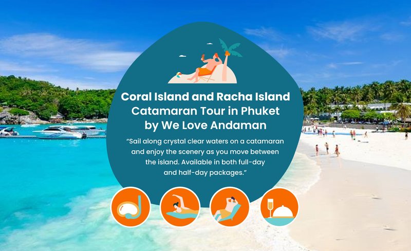 Coral Island and Racha Island Catamaran Tour in Phuket by We Love Andaman