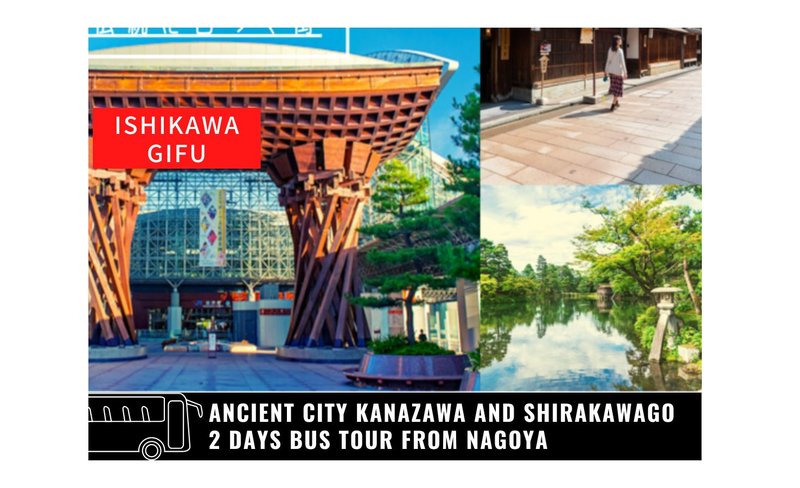 2D1N Kanazawa & Shirakawago Tour from Nagoya