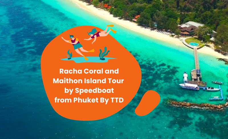 From Phuket: Racha Coral and Maithon Island Tour by Speedboat
