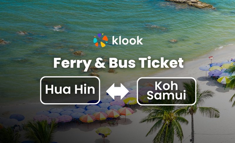 Ferry & Bus Ticket between Hua Hin and Koh Samui (Pralarn Pier) by Lomprayah