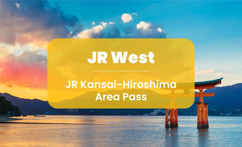 JR Kansai-Hiroshima Area Pass