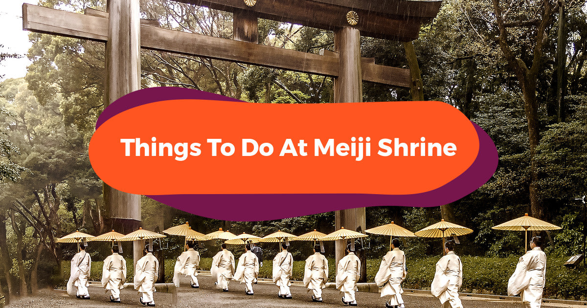 A Guide To Japan's Meiji Shrine: See The Site Like A Royal - Klook