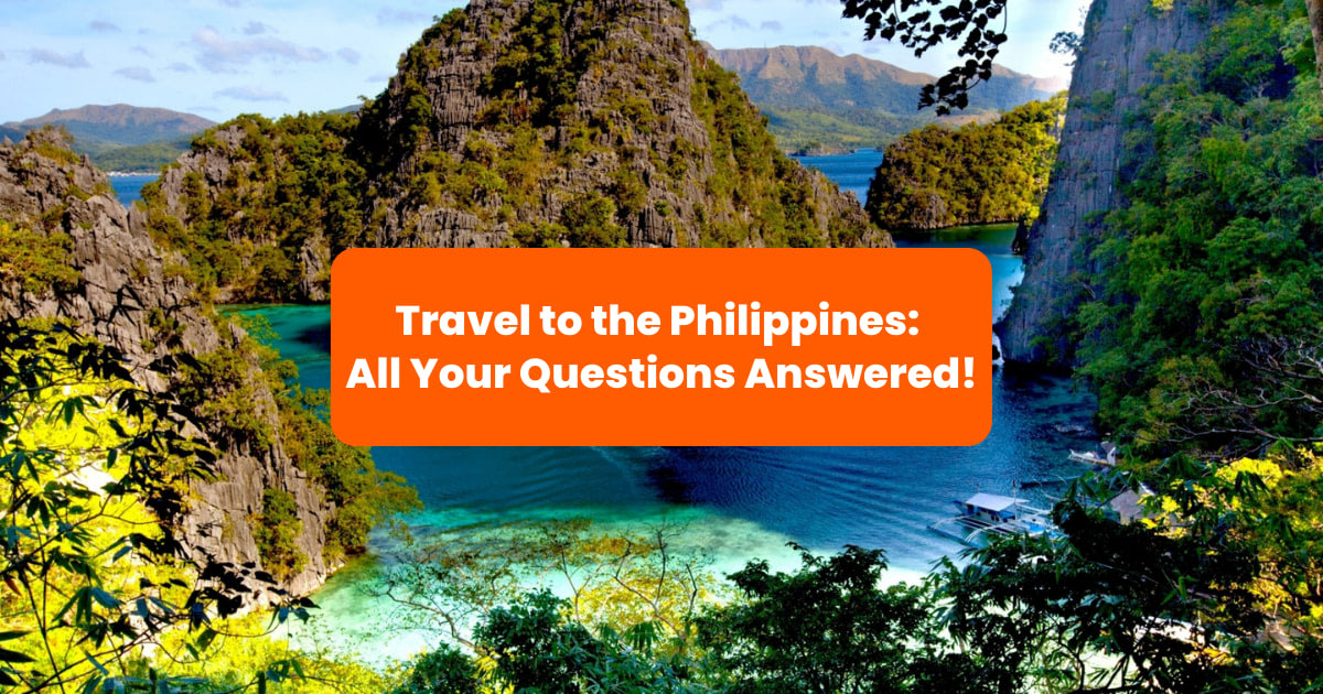 [UPDATED] Travel to the Philippines: All Your Questions Answered ...