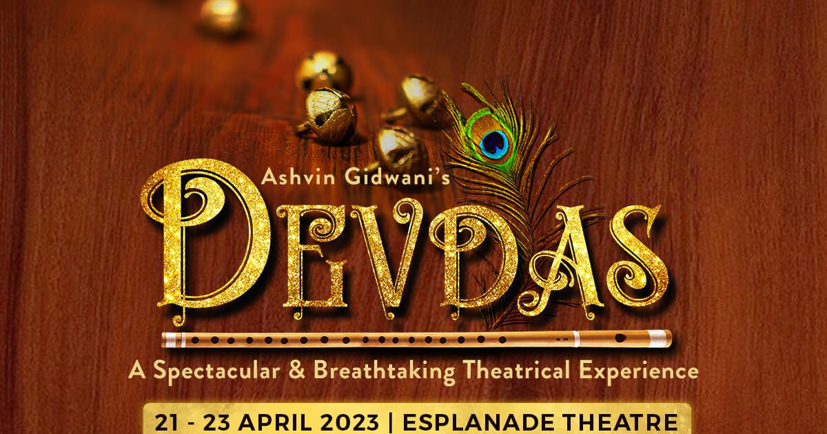Ashvin Gidwani's Devdas – The Musical | Theatre | Esplanade