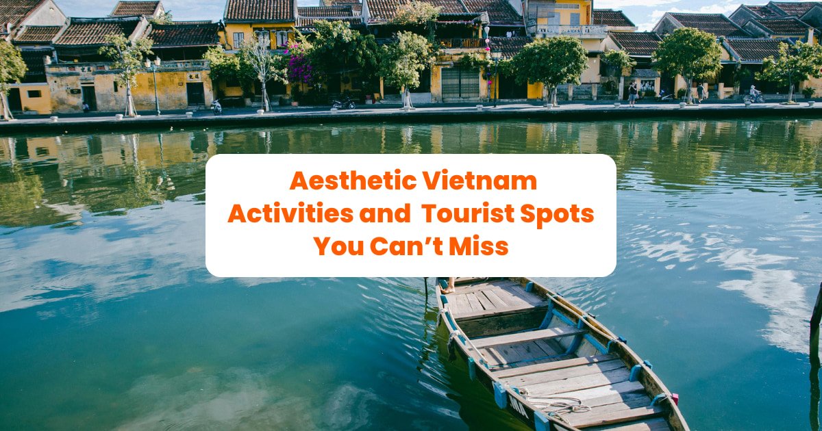 Aesthetic Activities and Vietnam Tourist Spots You Can't Miss - Klook
