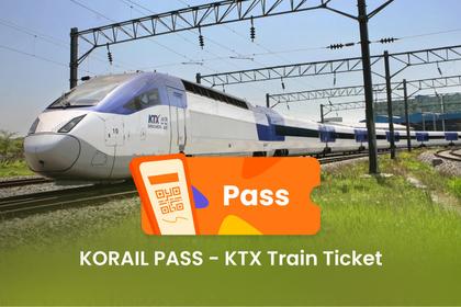 KORAIL PASS: Tiket Kereta KTX