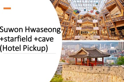 Tour Hang Hwaseong / Starfield Suwon / Gwangmeyong với Dịch vụ đón khách tại khách sạn