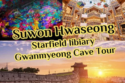 Hwaseong Fortress/Starfield Suwon Library/Gwangmeyong Cave tour