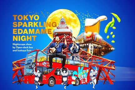 Tokyo Sparkling Edamame-Night by Open deck bus and Izakaya Eats