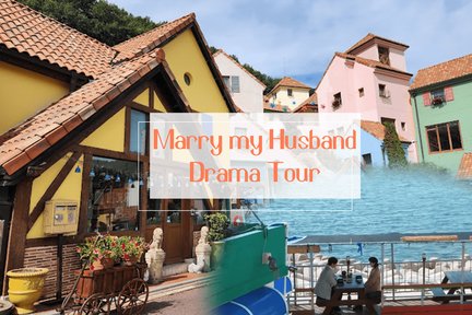 K drama Tour / Marry my husband / Petite France / Hwajeog-Yeon