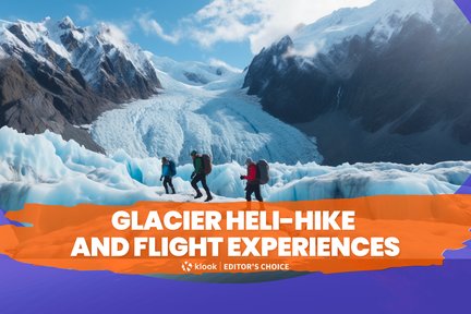 Glacier Helihike and Flight Experiences in New Zealand