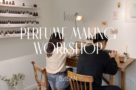 Workshop Pembuatan Parfum Kenangan Gwangalli Busan