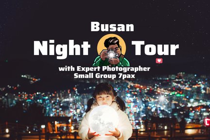 Busan Night Tour including Snapshots