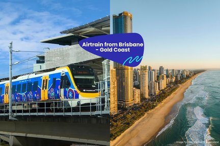 Airtrain and Tram Ticket: Brisbane Airport to Surfers Paradise